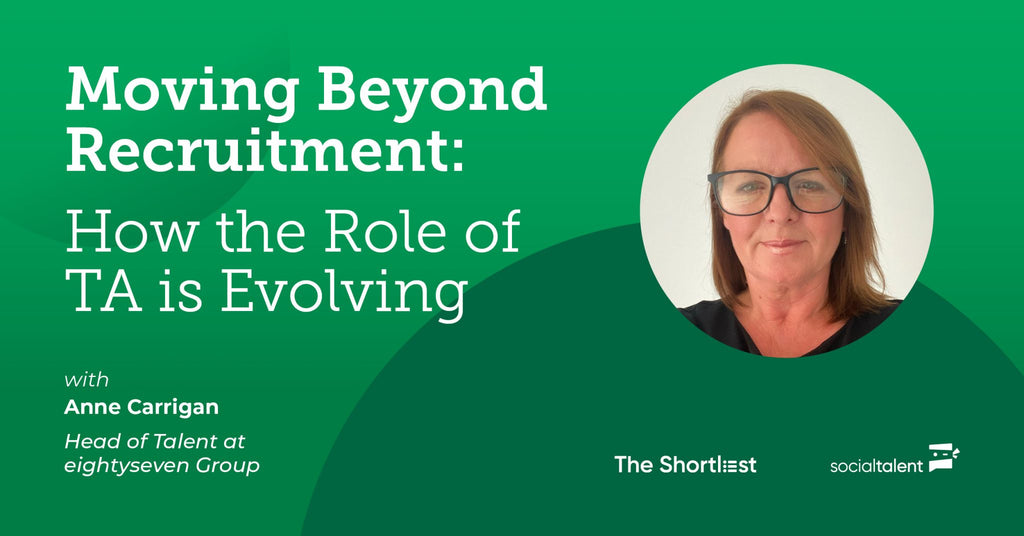 Moving Beyond Recruitment: How the Role of TA is Evolving