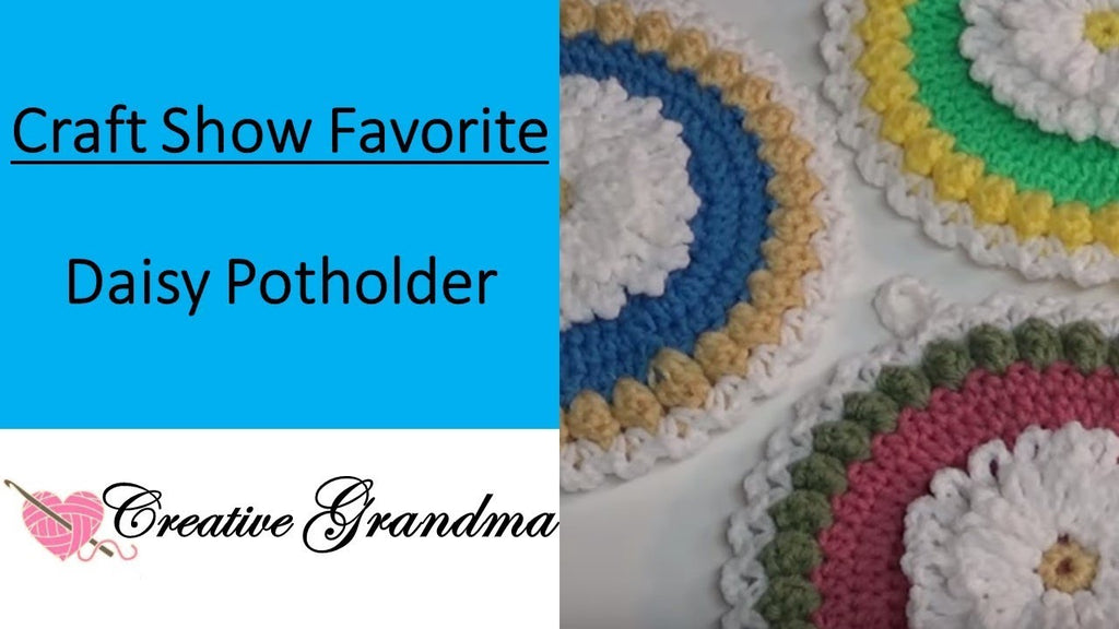 Daisy Potholder (Free Crochet Pattern) by Creative Grandma (4 years ago)