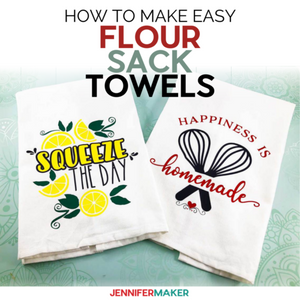 Learn how to make these cute Flour Sack Towels with Iron-on Saying