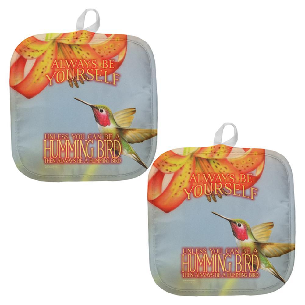 Always Be Yourself Unless Humming Bird All Over Pot Holder (Set of 2)