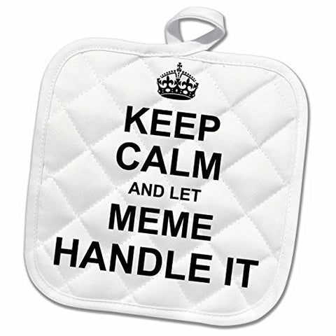 3D Rose Keep Calm and Let Meme Handle It-Fun Funny Grandma Grandmother Gift Pot Holder, 8 x 8